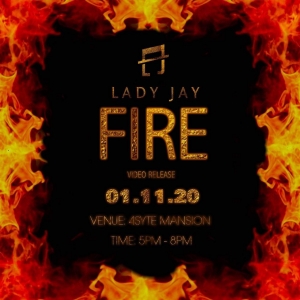 Lady Jay&rsquo;s &lsquo;Fire&rsquo; &ndash; Video Launch on Nov.1 At 4Syte Mansion